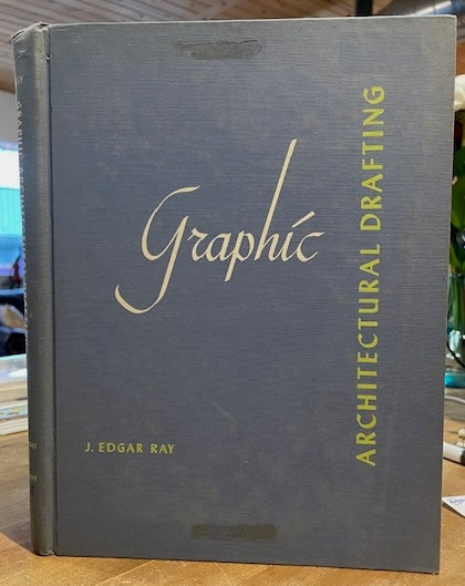 Graphic: Architectural Drafting by J. Edgar Ray