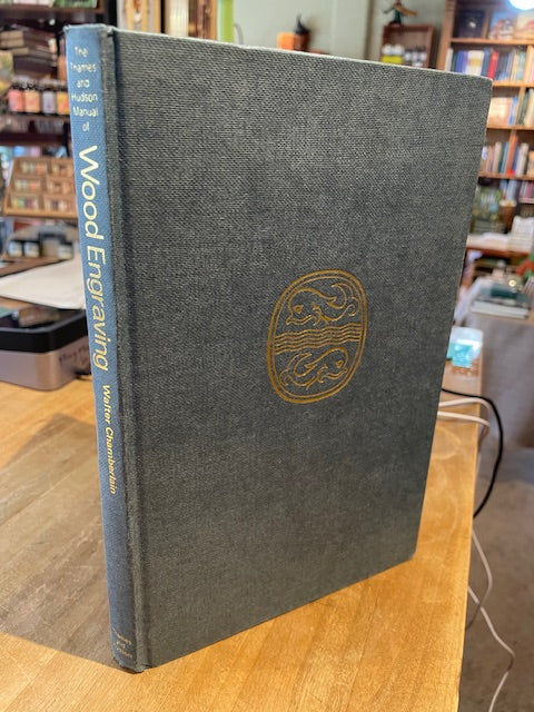 The Thames and Hudson Manual of Wood Engraving (1st Edition with 114 Illustrations) by Walter Chamberlain