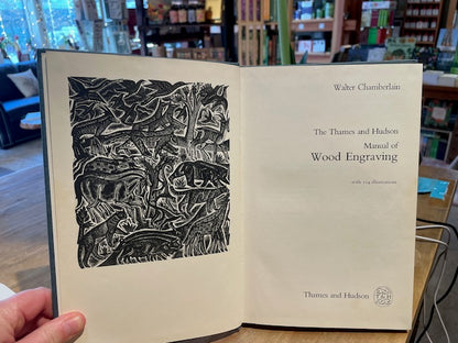 The Thames and Hudson Manual of Wood Engraving (1st Edition with 114 Illustrations) by Walter Chamberlain
