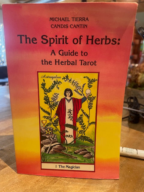 The Spirit of Herbs: A Guide to the Herbal Tarot