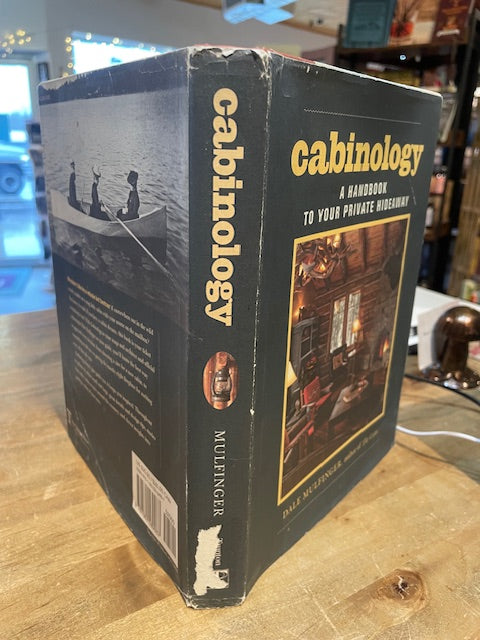 Cabinology: A Handbook to Your Private Hideaway by Dale Mulfinger