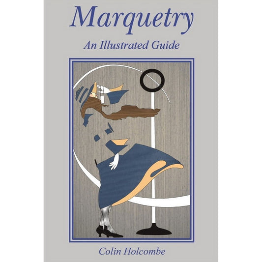 Marquetry: An Illustrated Guide: An Illustrated Guide