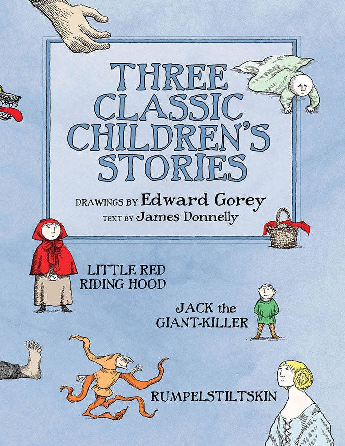 Edward Gorey: Three Classic Children's Stories by James Donnelly