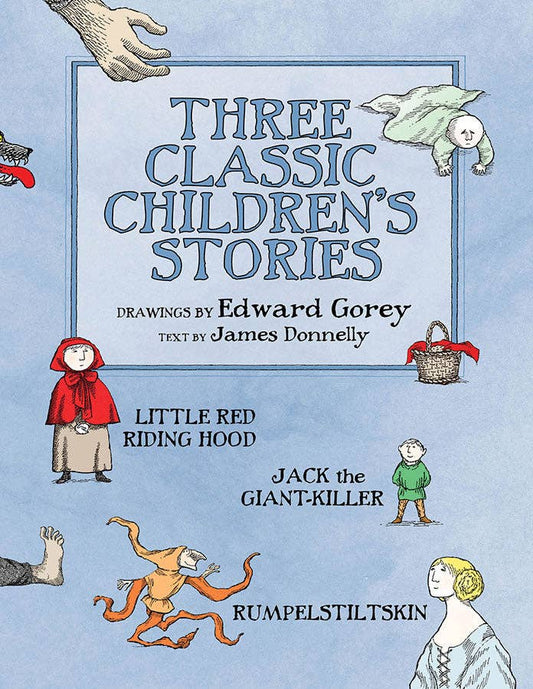 Edward Gorey: Three Classic Children's Stories by James Donnelly