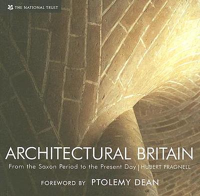 Architectural Britain: From the Saxon Period to the Present Day by Hubert Pragnell