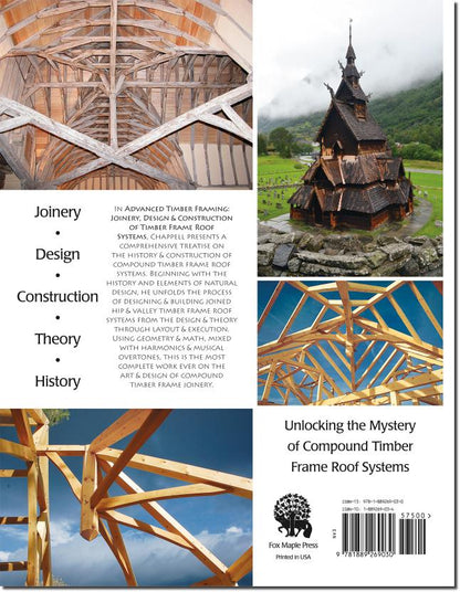ADVANCED Timber Framing: Joinery, Design & Construction of Timber Frame Roof Systems (2nd Edition) by Steve Chappell