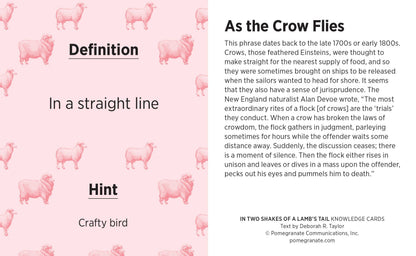 In Two Shakes of a Lamb's Tail Knowledge Cards: A Quiz Deck of Curious Sayings