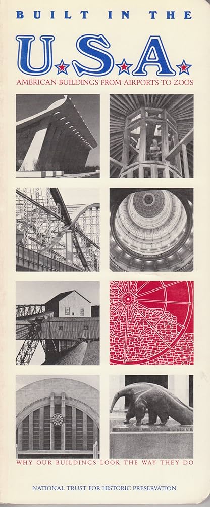 Built in the U.S.A.: American Buildings from Airports to Zoos by Diane Maddex