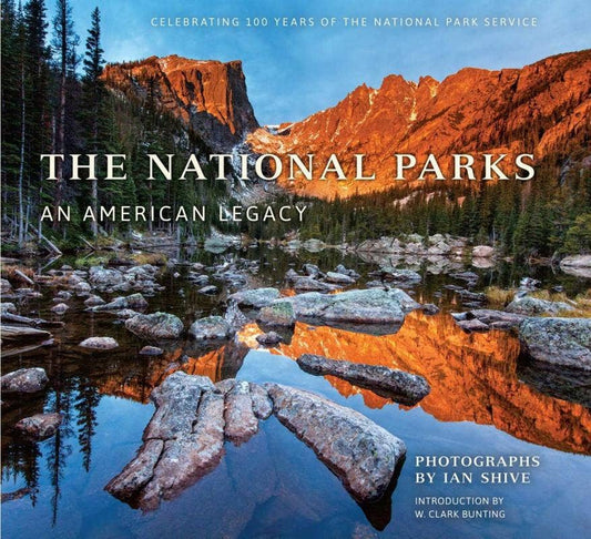 The National Parks: An American Legacy: An American Legacy