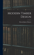 Modern Timber Design by Howard James Hansen