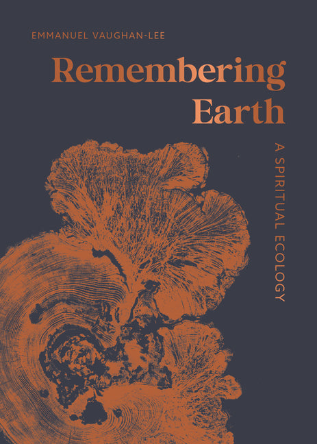 Remembering Earth: A Spiritual Ecology