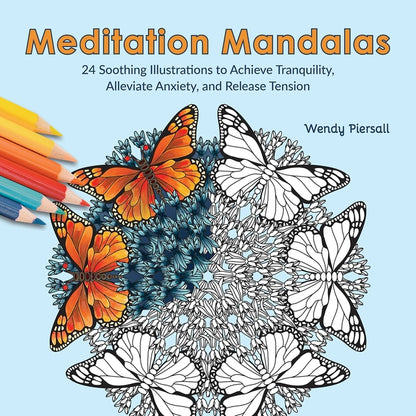 Meditation Mandalas: 24 Soothing Illustrations to Achieve Tranquility, Alleviate Anxiety, and Release Tension (Adult Coloring Book)
