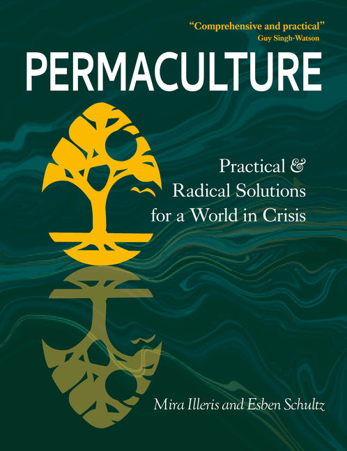 Permaculture: Practical and Radical Solutions for a World in Crisis