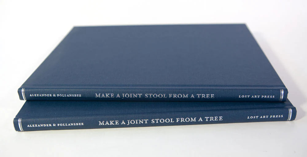 Make a Joint Stool from a Tree by Jennie Alexander & Peter Follansbee, Lost Art Press