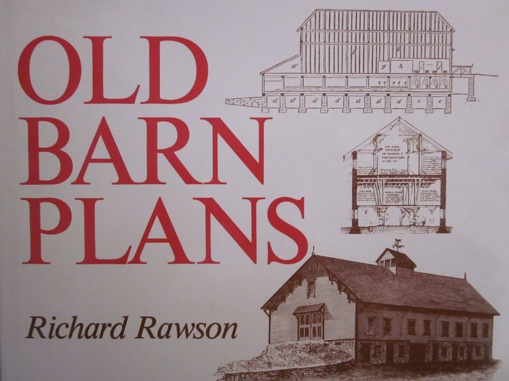 Old Barn Plans by Richard Rawson