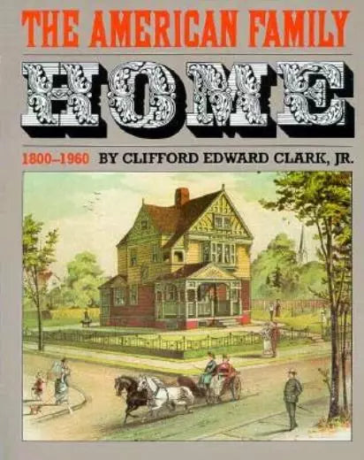 American Family Home, 1800-1960