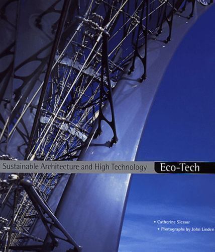 Eco-Tech: Sustainable Architecture and High Technology by Catherine Slessor