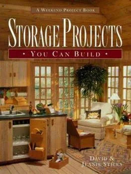 Storage Projects You Can Build by David R & Jeanie Stiles