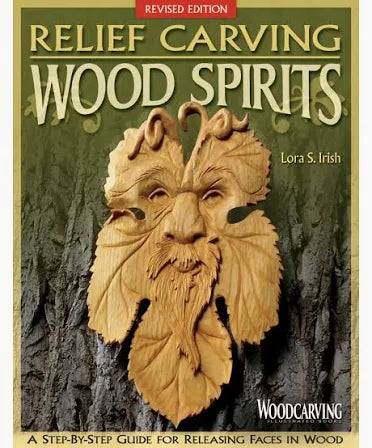 Relief Carving Wood Spirits, Revised Edition: A Step-By-Step Guide for Releasing Faces in Wood (Revised)